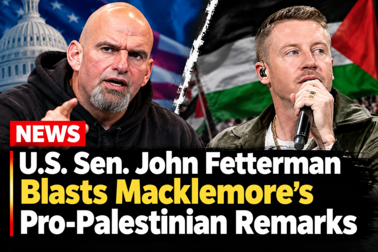 U.S. Sen. John Fetterman Blasts Macklemore’s Pro-Palestinian Remarks